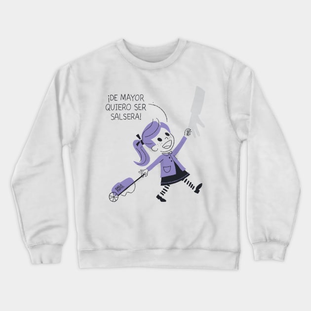 I want a be salsa dancer when I grow up Crewneck Sweatshirt by bailopinto